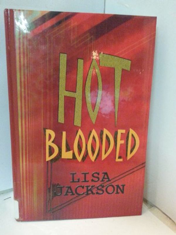 Cover Art for 9781574903782, Hot Blooded by Lisa Jackson