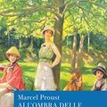 Cover Art for 9788817165648, Alla ricerca del tempo perduto. All'ombra delle fanciulle in fiore by Marcel Proust