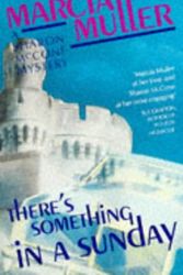 Cover Art for 9780704343122, Theres Something in a Sunday (Women's Press Crime) by Marcia Muller
