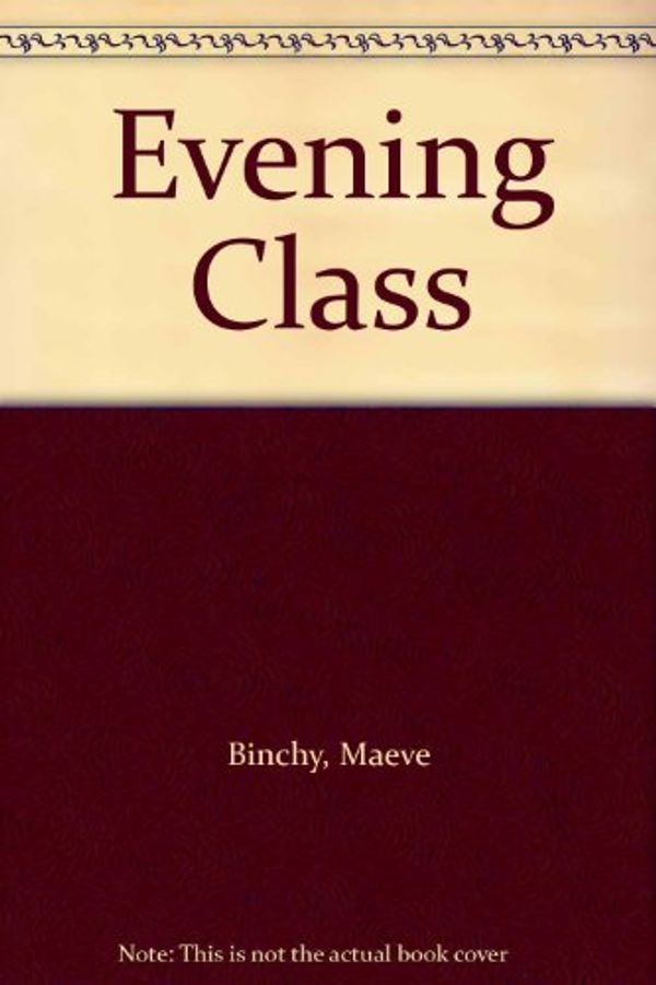 Cover Art for 9780754000006, Evening Class by Maeve Binchy