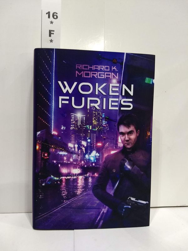 Cover Art for 9781596069718, Woken Furies by Morgan, Richard K.