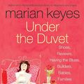 Cover Art for 9780061859922, Under the Duvet by Marian Keyes