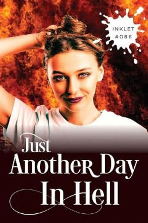 Cover Art for 9781922434265, Just Another Day In Hell (86) (Inklet) by Liana Brooks