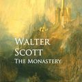 Cover Art for 9783736407817, The Monastery by Walter Scott