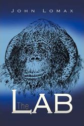 Cover Art for 9781425764609, The Lab by John Lomax