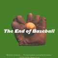 Cover Art for 9781566638487, The End of Baseball by Peter Schilling