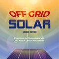 Cover Art for B07WNKBJPG, Off Grid Solar: A handbook for Photovoltaics with Lead-Acid or Lithium-Ion batteries by O'Connor, Joseph