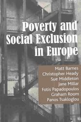 Cover Art for 9781843763406, Poverty and Social Exclusion in Europe by Barnes, Matt, Heady, Christopher, Middleton, Sue, Millar, Jane, Papadopoulos, Fotis, Room, Graham, Tsakloglou, Panos
