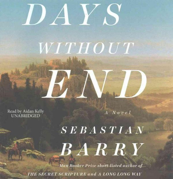 Cover Art for 9781504796569, Days Without End by Sebastian Barry