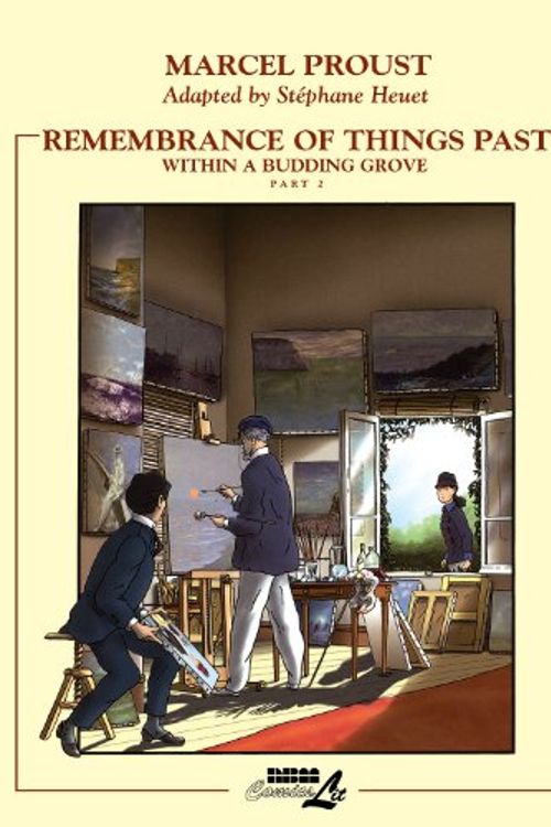 Cover Art for 9781561633425, Remembrance of Things Past: Within a Budding Grove Pt. 2 by Marcel Proust, Stephane Heuet