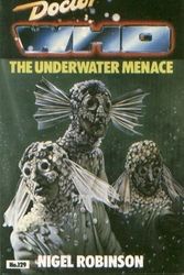 Cover Art for 9780491034968, Doctor Who-The Underwater Menace by Nigel Robinson