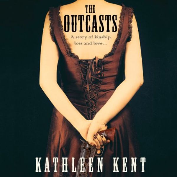 Cover Art for B00FJ94TKE, The Outcasts by Kathleen Kent