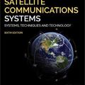 Cover Art for 9781119382089, Satellite Communications Systems: Systems, Techniques and Technology by Gerard Maral, Michel Bousquet, Zhili Sun