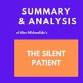 Cover Art for 9798619123142, Summary and Analysis of Alex Michaelide's The Silent Patient by Bookfans Publishing