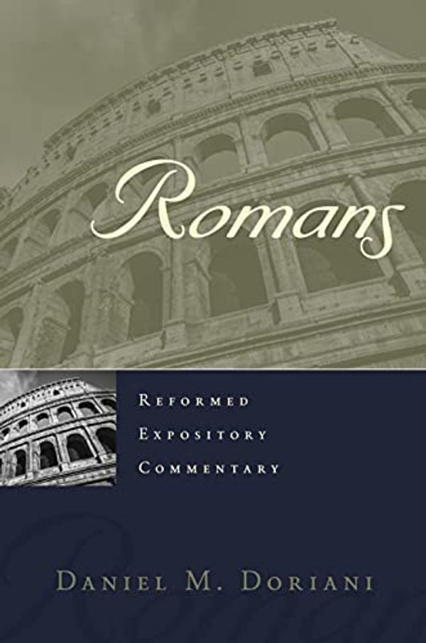 Cover Art for B09QTTX8PH, Romans (Reformed Expository Commentary) by Daniel M. Doriani