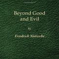 Cover Art for 9781450515696, Beyond Good and Evil - 1st Edition by Friedrich Wilhelm Nietzsche