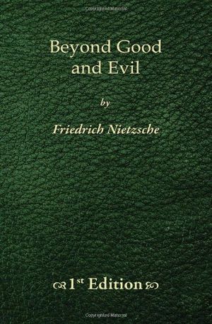 Cover Art for 9781450515696, Beyond Good and Evil - 1st Edition by Friedrich Wilhelm Nietzsche