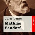 Cover Art for 9781516954070, Mathias Sandorf by Jules Verne