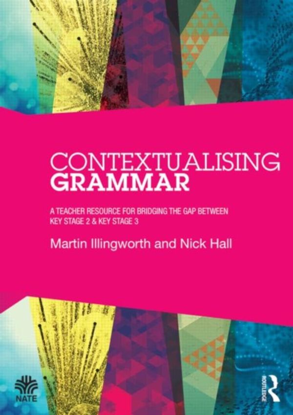 Cover Art for 9781138819290, Contextualising GrammarA Teacher Resource for Bridging the Gap Between... by Martin Illingworth