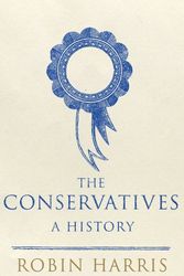 Cover Art for 9780593065112, The Conservatives - A History by Robin Harris