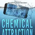 Cover Art for 9781937546205, Chemical Attraction: 1 (The Chemical Attraction Series) by Christina Thompson