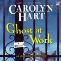 Cover Art for 9781415936764, Ghost at Work by Carolyn Hart