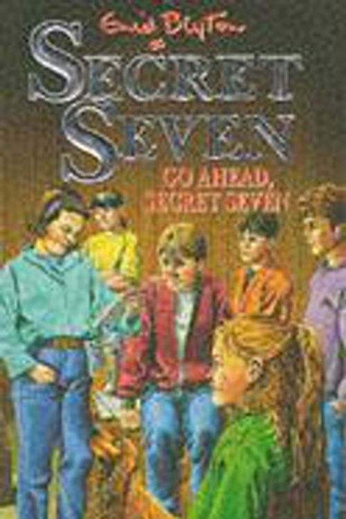 Cover Art for 9780340569849, Secret Seven: 5: Go Ahead, Secret Seven (SECS) by Enid Blyton