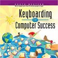 Cover Art for 9780538685849, Keyboarding for Computer Success by Jerry W. Robinson