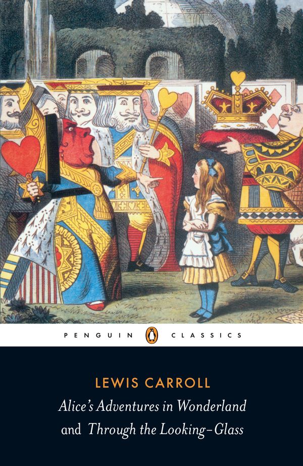 Cover Art for 9780141439761, Alice’s Adventures in Wonderland and Through the Looking-Glass by Lewis Carroll
