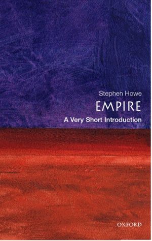 Cover Art for 9780192802231, Empire: A Very Short Introduction by Stephen Howe
