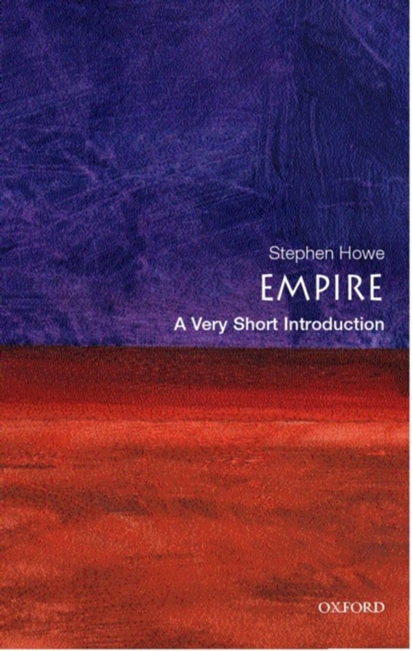 Cover Art for 9780192802231, Empire: A Very Short Introduction by Stephen Howe