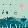 Cover Art for 9780008266226, The Fate of Fausto by Oliver Jeffers