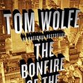 Cover Art for 2015312427573, The Bonfire of the Vanities by Tom Wolfe
