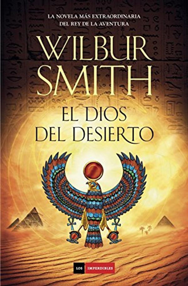Cover Art for B00RKY1R56, El dios del desierto (Antiguo Egipto nº 5) (Spanish Edition) by Wilbur Smith