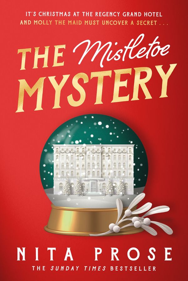 Cover Art for 9780008713324, The Mistletoe Mystery by Nita Prose