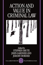 Cover Art for 9780198260790, Action and Value in Criminal Law by Stephen Shute