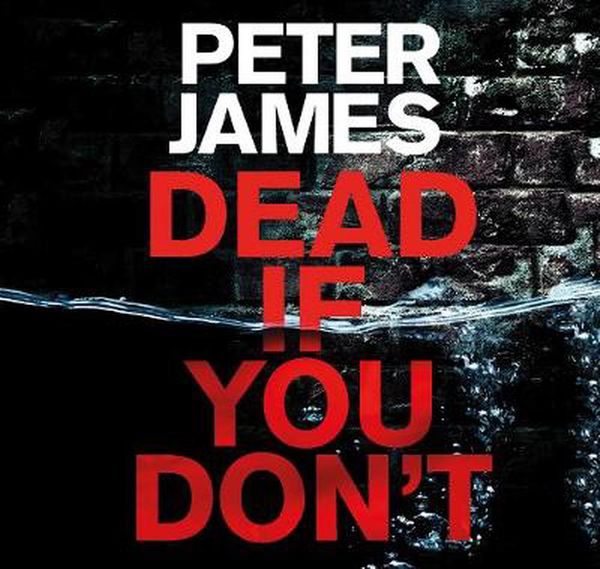 Cover Art for 9781509892211, Dead If You Don't CD Audiobook by Peter James