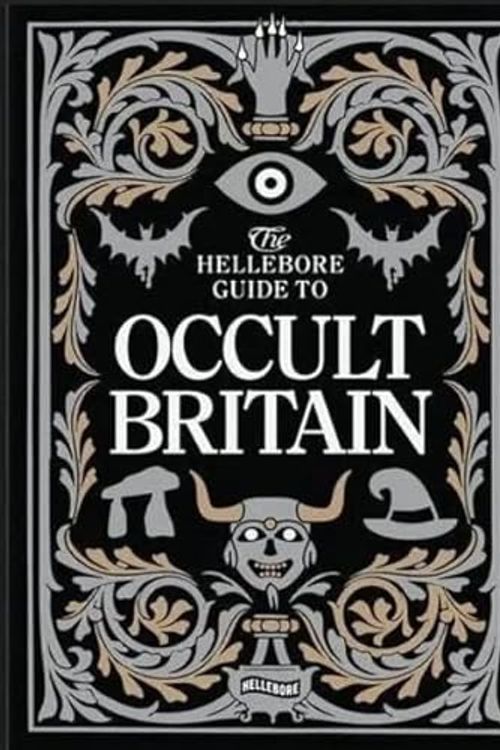 Cover Art for 9781399906968, The Hellebore Guide to Occult Britain and Northern Ireland by Maria Jesus Perez Cuervo