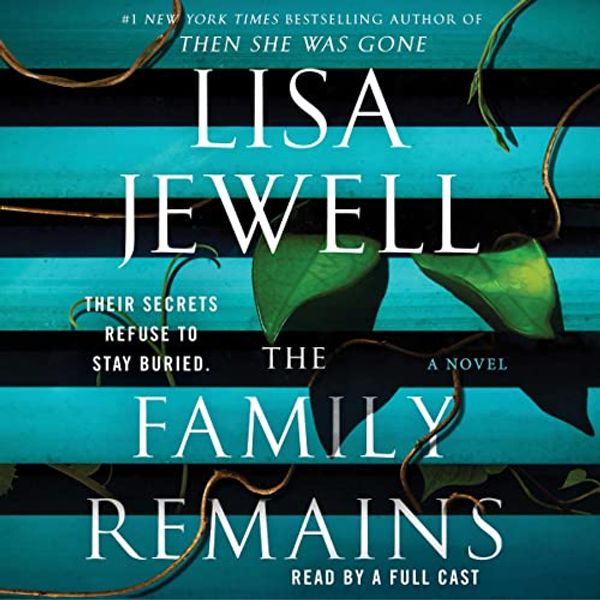 Cover Art for B09GWDMWH7, The Family Remains: A Novel by Lisa Jewell