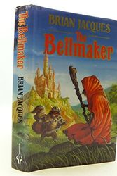 Cover Art for 9780091766221, The Bellmaker by Brian Jacques