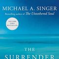 Cover Art for 9789124182526, The Surrender Experiment: My Journey into Life's Perfection By Michael A. Singer by Michael A. Singer