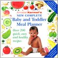 Cover Art for 9780091863609, New Complete Baby and Toddler Meal Planner by Annabel Karmel