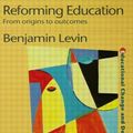 Cover Art for 9780750709828, Reforming Education by Benjamin Levin