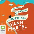 Cover Art for 9781489029522, The High Mountains of Portugal by Yann Martel