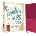 Cover Art for 0025986446079, NIV, Beautiful Word Bible, Large Print, Leathersoft, Pink: 500 Full-Color Illustrated Verses by Zondervan