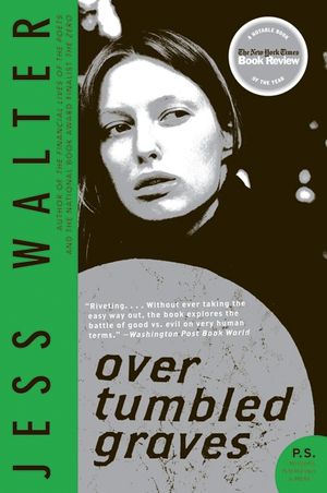 Cover Art for 9780061712838, Over Tumbled Graves by Jess Walter
