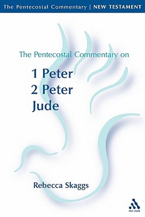 Cover Art for 9780826465702, Pentecostal Commentary 1 & 2 Peter and Jude by Rebecca Skaggs