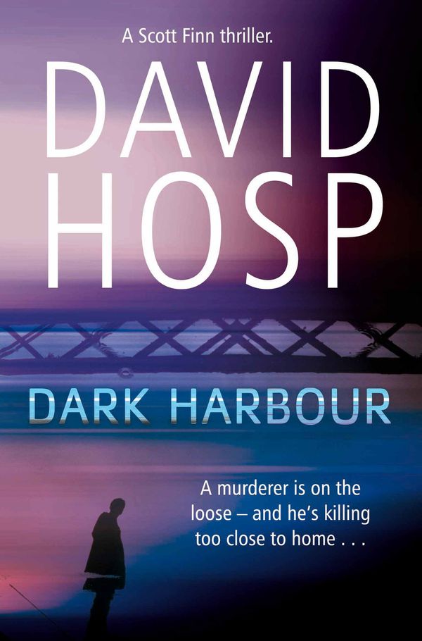 Cover Art for 9781743030882, Dark Harbour by David Hosp