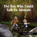 Cover Art for 9781432728731, The Boy Who Could Talk To Animals by Lila Joseph