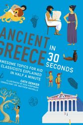Cover Art for 9781782405863, Ancient Greece in 30 Seconds by Cath Senker